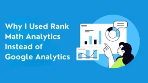 I Used Rank Math Analytics Instead of Google Analytics