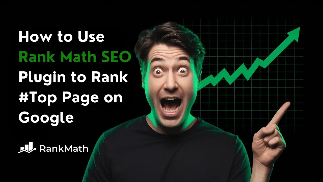How to Use Rank Math SEO Plugin to Rank #Top Page on Google