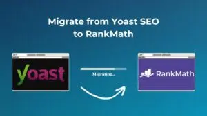 I Migrated from Yoast SEO to Rank Math – Here’s My Honest Experience